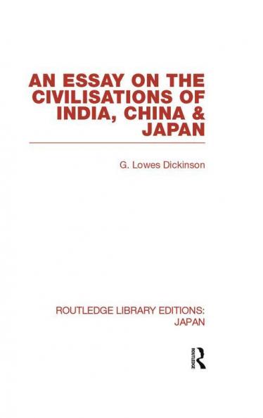 Essay on the Civilisations of India China and Japan