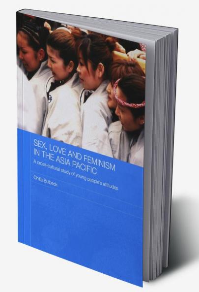 Sex Love and Feminism in the Asia Pacific