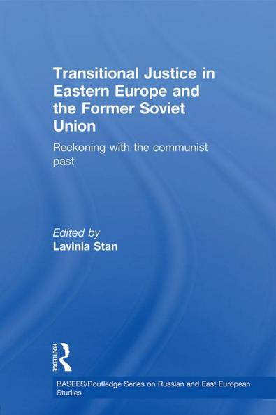 Transitional Justice in Eastern Europe and the Former Soviet Union