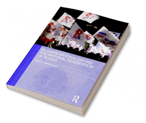 Russian Nationalism and the National Reassertion of Russia