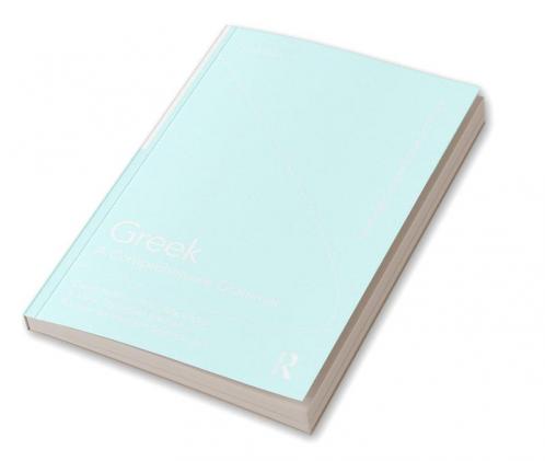Greek: A Comprehensive Grammar of the Modern Language