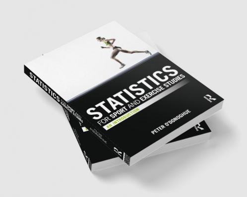 Statistics for Sport and Exercise Studies