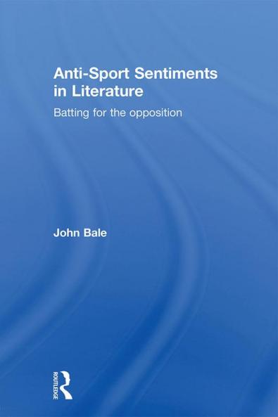 Anti-Sport Sentiments in Literature