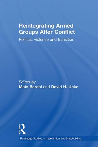 Reintegrating Armed Groups After Conflict
