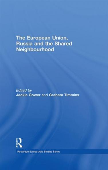 European Union Russia and the Shared Neighbourhood