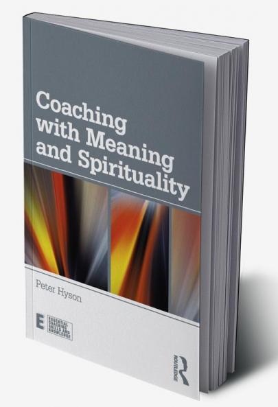 Coaching with Meaning and Spirituality
