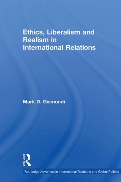 Ethics Liberalism and Realism in International Relations