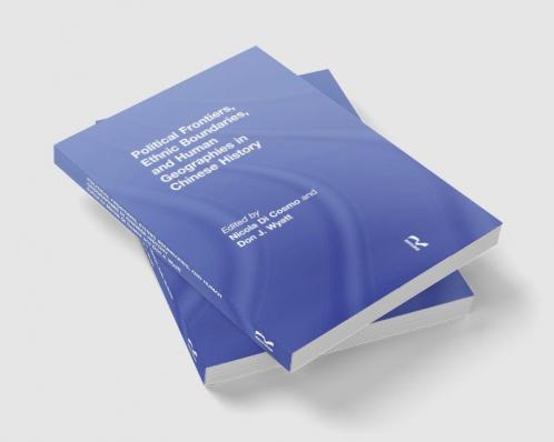 Political Frontiers Ethnic Boundaries and Human Geographies in Chinese History