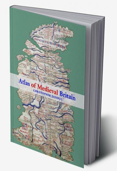 Atlas of Medieval Britain