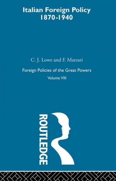 Italian Foreign Policy 1870-1940