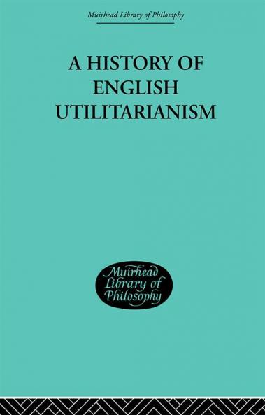 A History of English Utilitarianism
