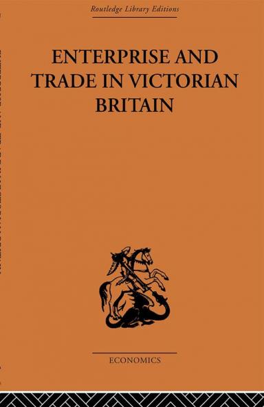 Enterprise and Trade in Victorian Britain
