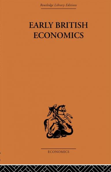 Early British Economics from the XIIIth to the middle of the XVIIIth century