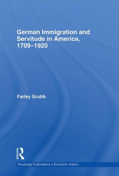 German Immigration and Servitude in America 1709-1920