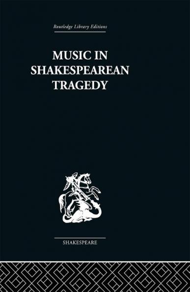 Music in Shakespearean Tragedy