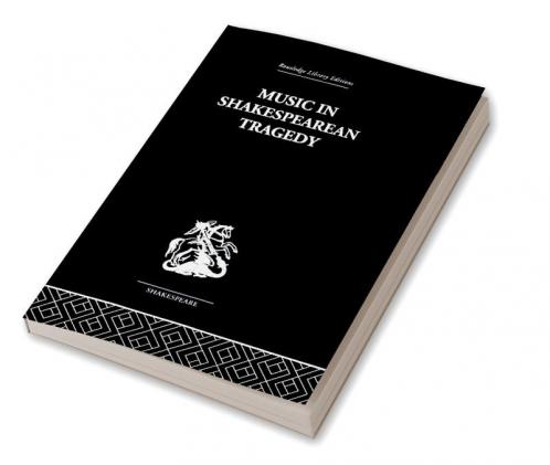 Music in Shakespearean Tragedy
