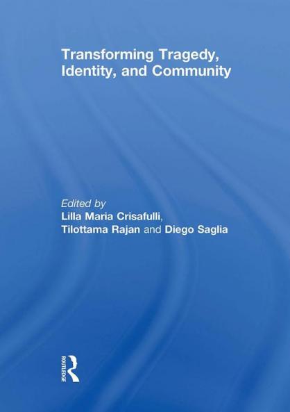 Transforming Tragedy Identity and Community