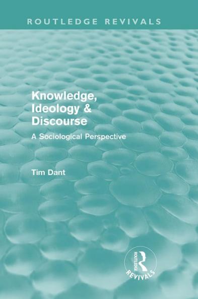 Knowledge Ideology & Discourse (Routledge Revivals)