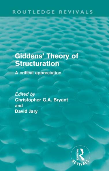 Giddens' Theory of Structuration