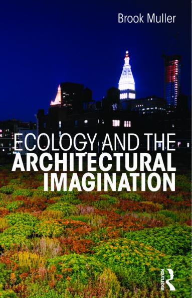 Ecology and the Architectural Imagination
