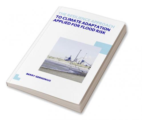 Resilience Approach to Climate Adaptation Applied for Flood Risk