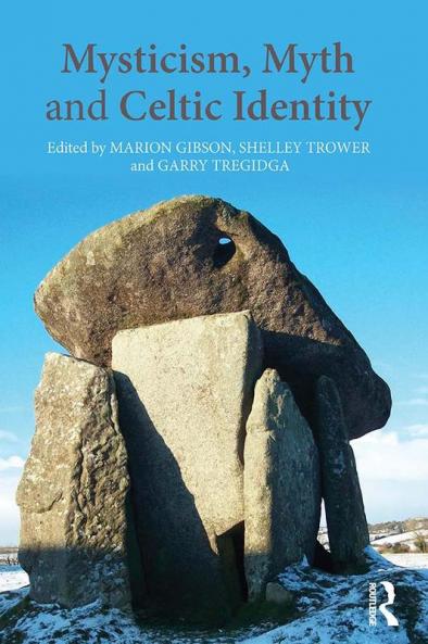 Mysticism Myth and Celtic Identity