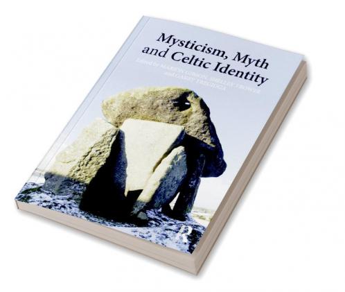 Mysticism Myth and Celtic Identity