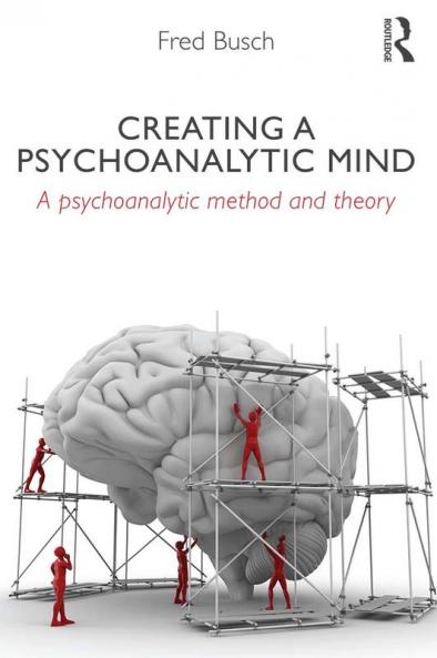 Creating a Psychoanalytic Mind