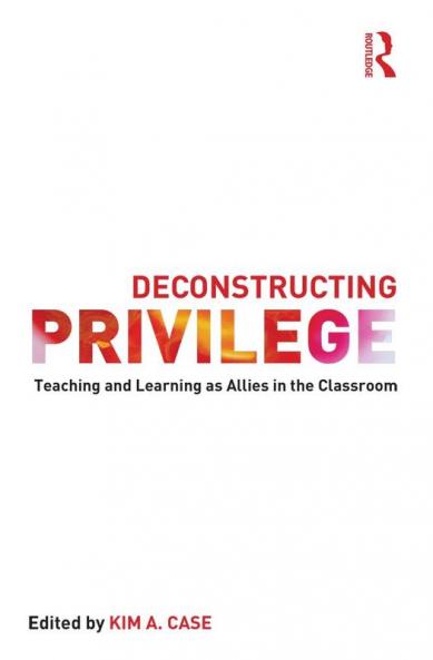 Deconstructing Privilege