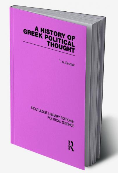 History of Greek Political Thought (Routledge Library Editions
