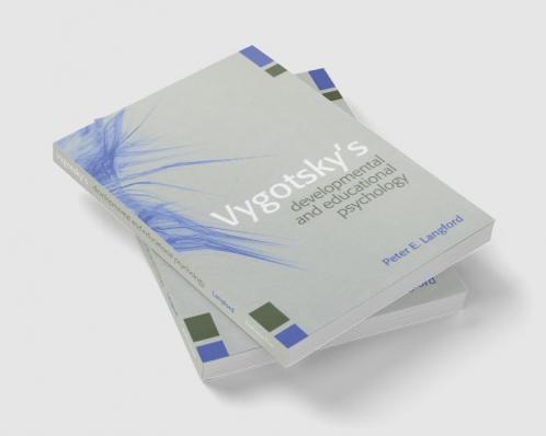 Vygotsky's Developmental and Educational Psychology