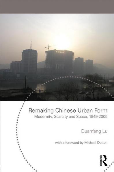 Remaking Chinese Urban Form