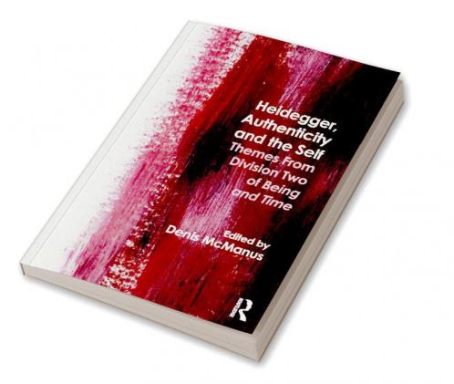 Heidegger Authenticity and the Self