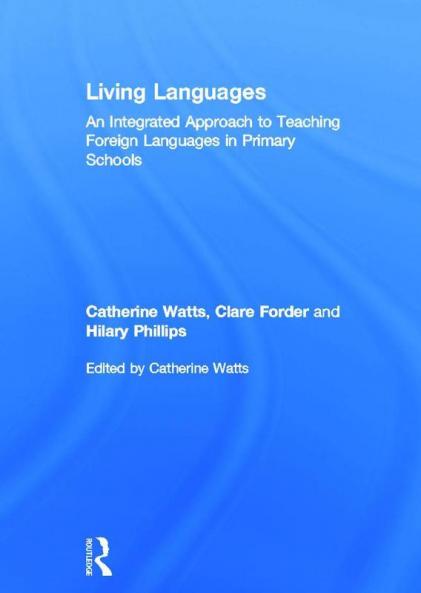 Living Languages: An Integrated Approach to Teaching Foreign Languages in Primary Schools