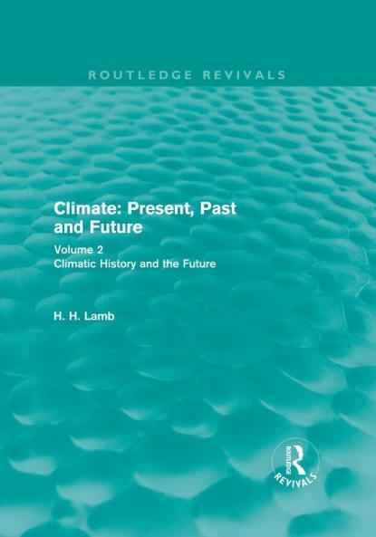 Climate: Present Past and Future (Routledge Revivals)