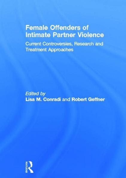 Female Offenders of Intimate Partner Violence