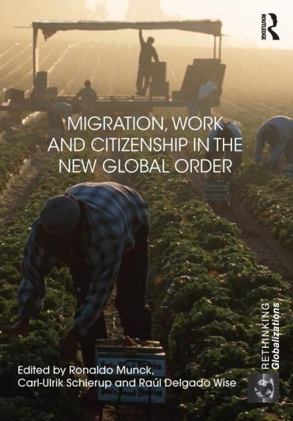 Migration Work and Citizenship in the New Global Order