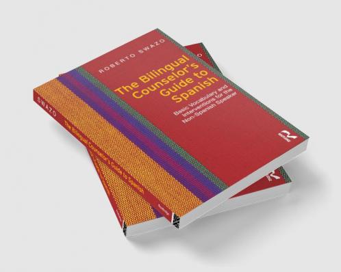 THE BILINGUAL COUNSELOR'S GUIDE TO SPANISH