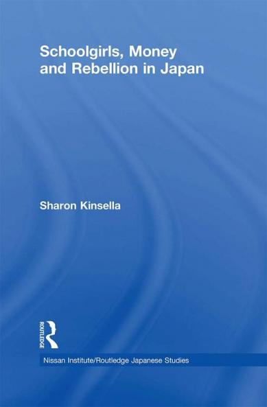 Schoolgirls Money and Rebellion in Japan