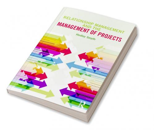 Relationship Management and the Management of Projects