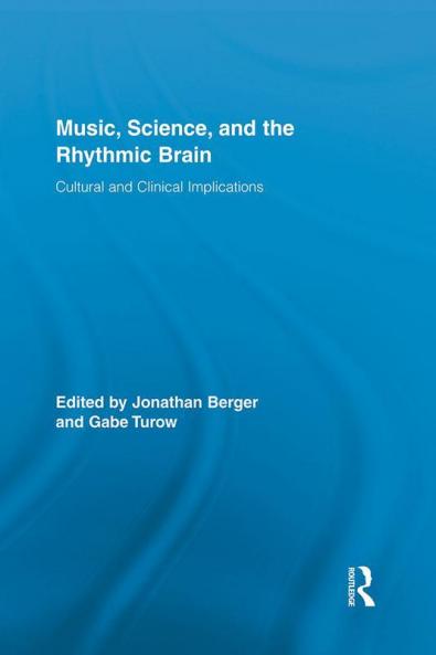 Music Science and the Rhythmic Brain