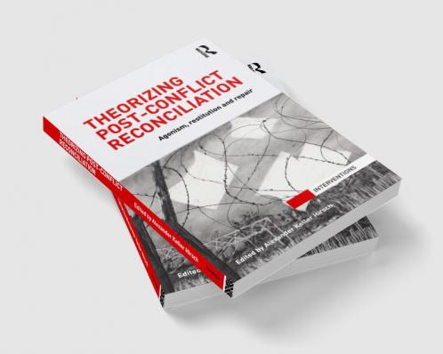 Theorizing Post-Conflict Reconciliation