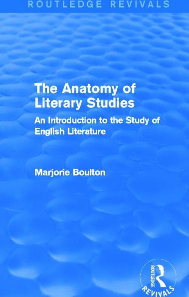 Anatomy of Literary Studies (Routledge Revivals)