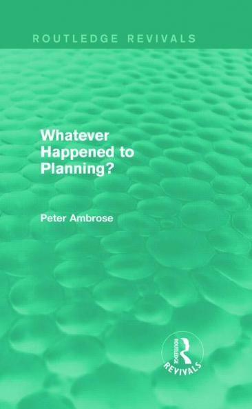 What Happened to Planning? (Routledge Revivals)