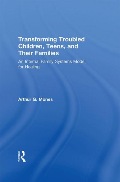 Transforming Troubled Children Teens and Their Families