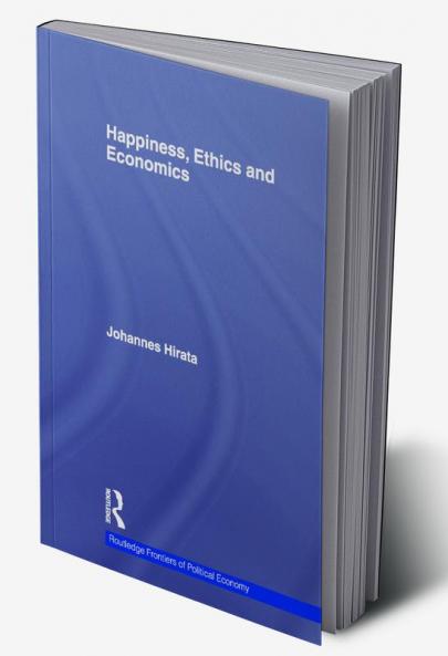 Happiness Ethics and Economics
