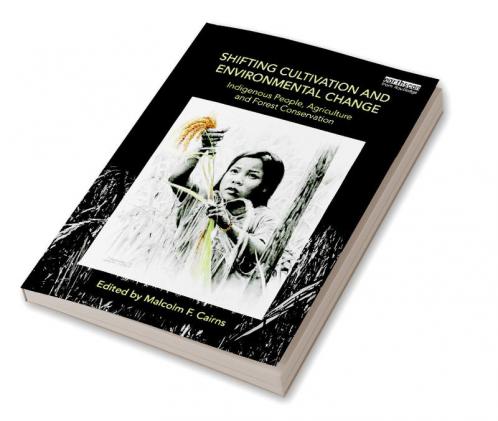 Shifting Cultivation and Environmental Change