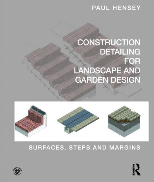 Construction Detailing for Landscape and Garden Design