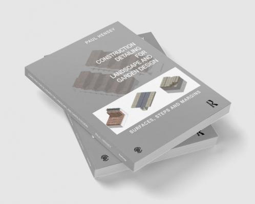 Construction Detailing for Landscape and Garden Design