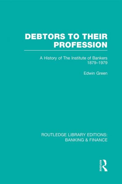 Debtors to their Profession (RLE Banking & Finance)